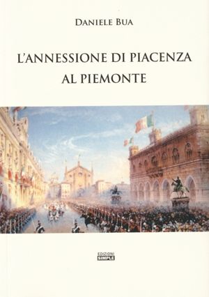 L'annessione di Piacenza al Piemonte